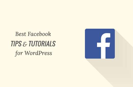 10 Beste Facebook-tips en tutorials voor WordPress-gebruikers / vitrine