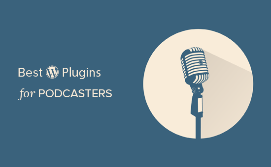 10 migliori plugin WordPress per Podcasters