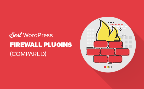 5 cele mai bune plugin-uri WordPress Firewall comparativ