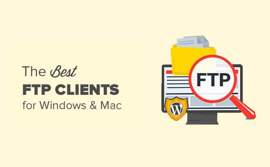 6 migliori client FTP per utenti Mac e Windows WordPress