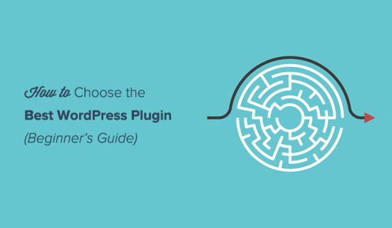 Guía para principiantes Cómo elegir el mejor complemento de WordPress / Guía para principiantes