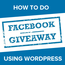 Îmbunătățiți-vă dorințele prin crearea unui Facebook Giveaway folosind WordPress / Tutoriale