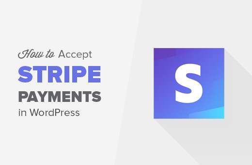 Come accettare i pagamenti con Stripe in WordPress