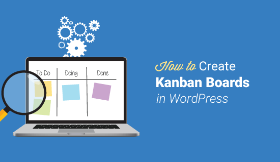 Slik legger du til en Trello-Like Kanban-styret i WordPress