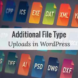 Hinzufügen zusätzlicher Dateitypen zum Hochladen in WordPress / Tutorials