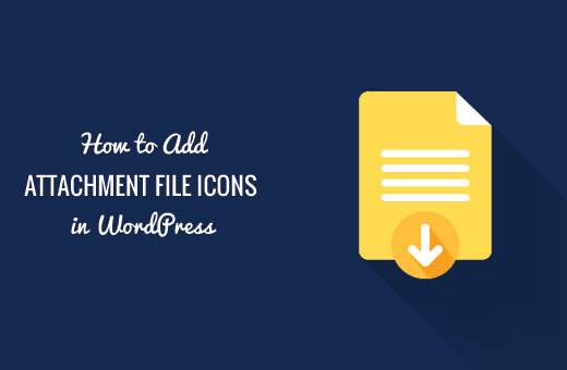 Come aggiungere icone di tipo file allegato in WordPress