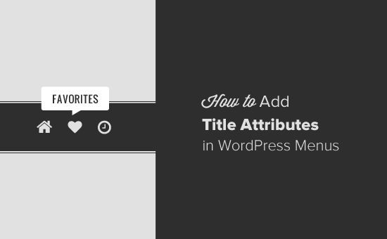 Comment ajouter un attribut de titre dans les menus de navigation de WordPress / Tutoriels