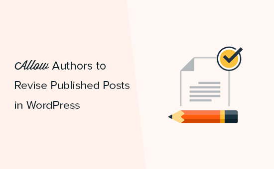 Comment permettre aux auteurs de réviser les publications dans WordPress