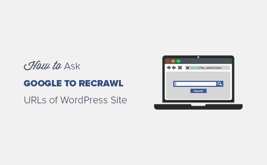 Hoe u Google kunt vragen URL's van uw WordPress-site opnieuw te crawlen / tutorials