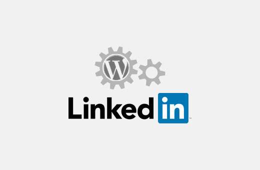 So veröffentlichen Sie WordPress-Posts automatisch auf LinkedIn / Tutorials