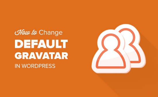 Comment changer le gravatar par défaut sur WordPress / Tutoriels