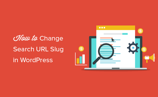 Hoe de standaard zoek-URL Slug in WordPress te veranderen / tutorials