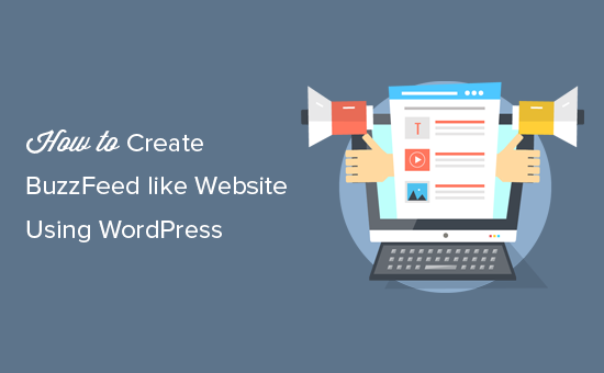 Come creare un BuzzFeed come sito web utilizzando WordPress / Esercitazioni