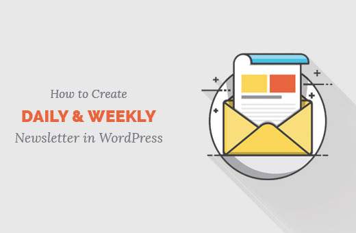 Come creare una newsletter settimanale e settimanale in WordPress / Esercitazioni