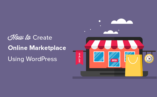 Hur man skapar en online marknadsplats med WordPress / Handledningar