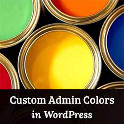 Comment créer des jeux de couleurs personnalisées pour Admin dans WordPress