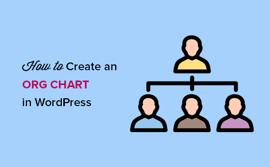 Hoe uw organigram in WordPress te maken / tutorials