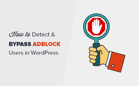 Cum se detectează utilizatorii AdBlock în WordPress