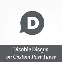 Cómo deshabilitar Disqus en tipos de correos personalizados en WordPress / Tutoriales