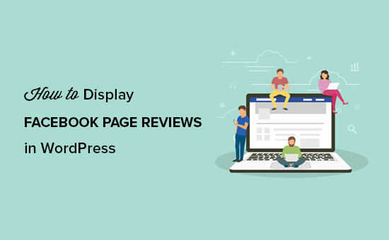 Hoe u uw Facebook-pagina recensies in WordPress weer te geven