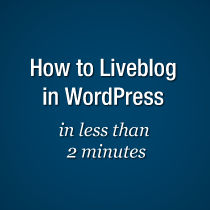 Hur man gör Live Blogging i WordPress