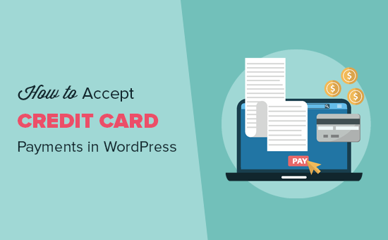 Comment accepter facilement les paiements par carte de crédit sur votre site WordPress / Tutoriels