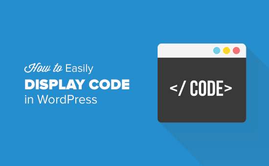 Comment afficher facilement du code sur votre site WordPress / Tutoriels