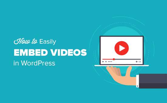Come incorporare facilmente i video nei post dei blog di WordPress