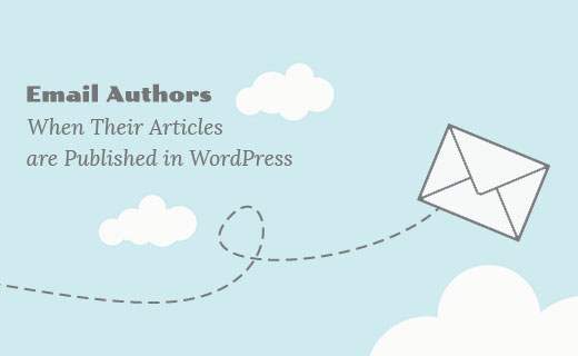 Come e-mail degli autori quando i loro articoli sono pubblicati in WordPress