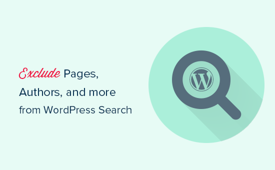 Cum de a exclude anumite pagini, autori și multe altele de la WordPress Search / Pluginurile WordPress