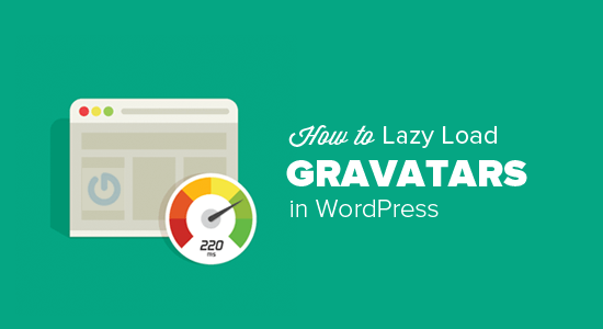 Hur att Lazy Load Gravatars i WordPress Kommentarer / WordPress-plugins