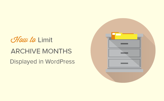 Cómo limitar la cantidad de meses de archivo mostrados en WordPress