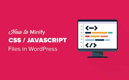 Come ridurre i file CSS / JavaScript in WordPress