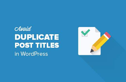 Cum de a preveni duplicat Post Titles în WordPress