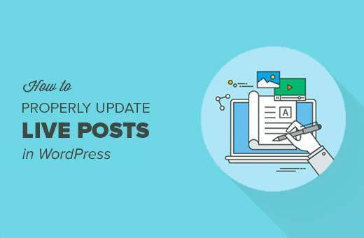 Cómo actualizar correctamente las publicaciones publicadas en vivo en WordPress / Plugins de WordPress