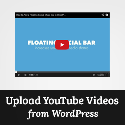 Come registrare e caricare i video di YouTube direttamente da WordPress