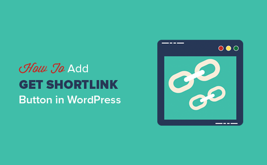 Cómo restaurar el botón Obtener enlace corto en WordPress