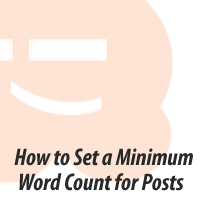 Cómo establecer un número mínimo de palabras para las publicaciones de WordPress