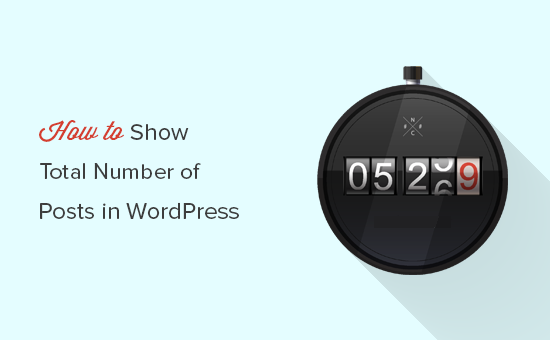 Comment afficher le nombre total de publications dans WordPress / Plugins WordPress