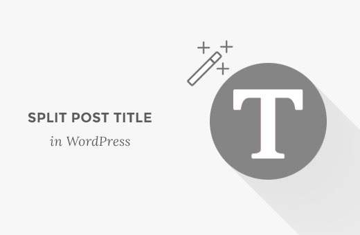 Hoe post of paginatitel in WordPress te splitsen