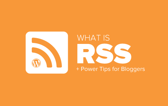 Vad är RSS? Hur använder du RSS i WordPress? / Nybörjarhandbok