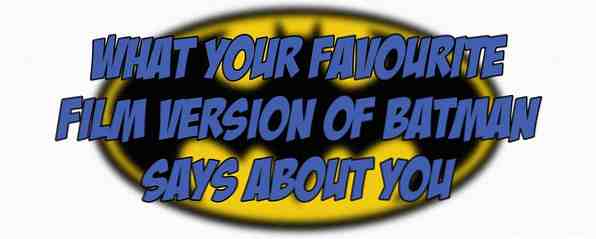 Vad din favorit Batmanfilm säger om dig / ROFL