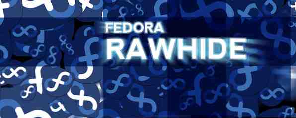 Soyez à la pointe de Linux avec Fedora Rawhide / Linux