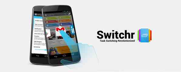 Switchr permet une commutation rapide et réactive des tâches vers Android / Android