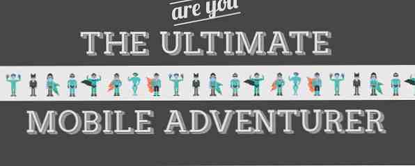 Are You The Ultimate Mobile Adventurer? / ROFL