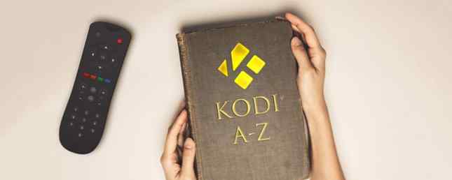 The A-Z of Kodi Alt du trenger å vite / Underholdning