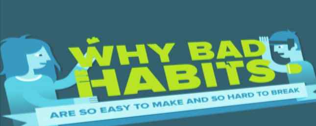Qu'est-ce qui rend une mauvaise habitude difficile à briser mais facile à démarrer?