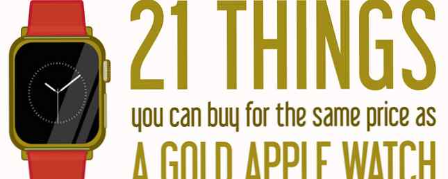 Vous envisagez de vous procurer une montre Apple Gold? 21 autres choses que vous pourriez acheter / ROFL