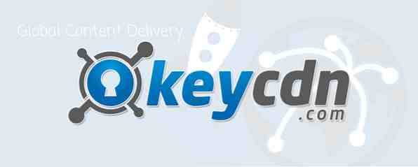 KeyCDN est-il la solution de diffusion de contenu pour votre site Web?