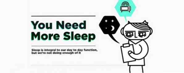 Du behöver mer sömn och det är därför
